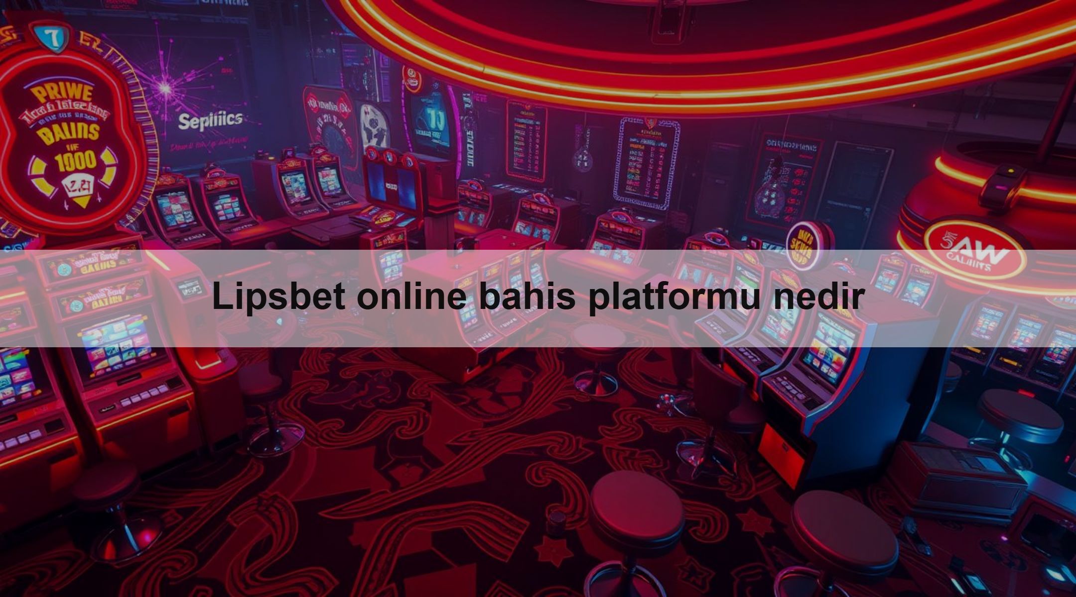 Lipsbet online bahis platformu nedir 1 Lipsbet online bahis platformu nedir