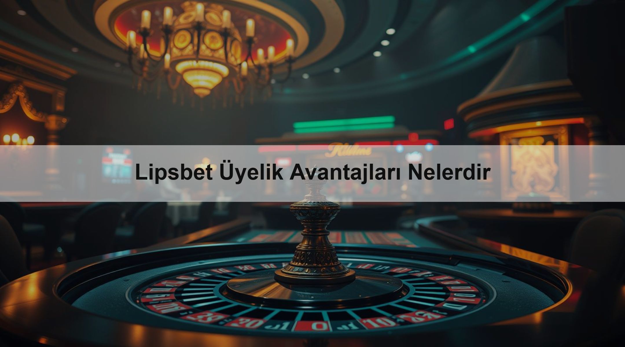 Lipsbet Üyelik Avantajları Nelerdir 1 Lipsbet Üyelik Avantajları Nelerdir