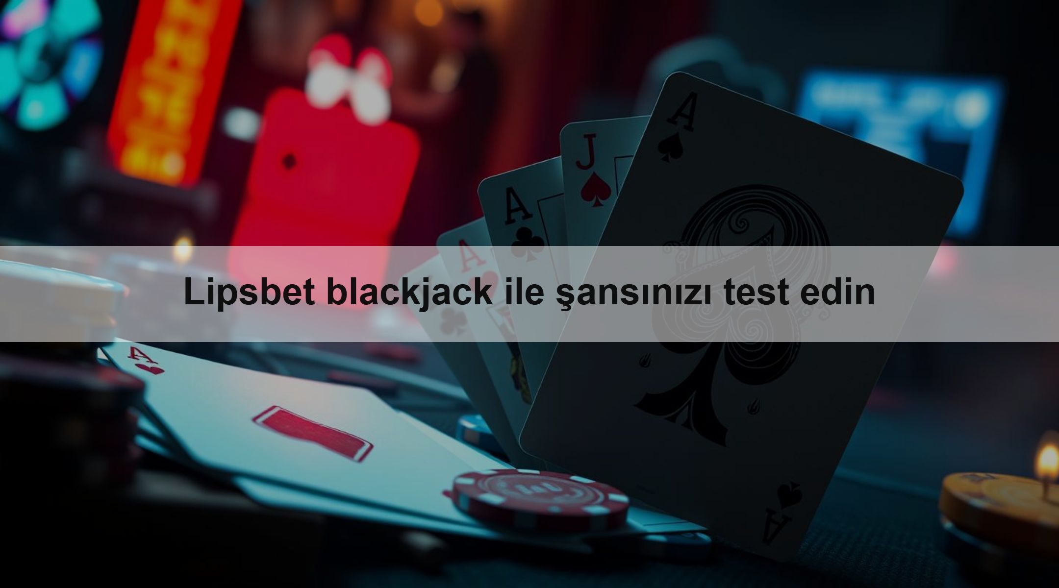 Lipsbet blackjack ile şansınızı test edin 1 Lipsbet blackjack ile şansınızı test edin